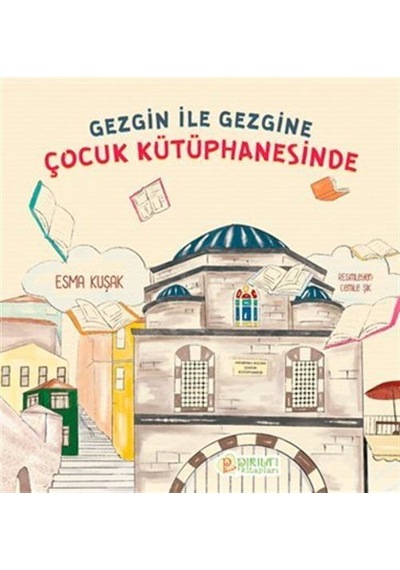 Gezgin ile Gezgine Çocuk Kütüphanesinde / Esma Kuşak