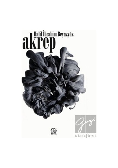Akrep - Halil İbrahim Beyazyüz - Luna Yayınları
