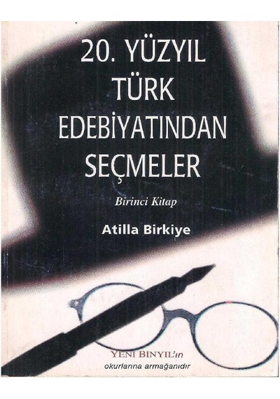 20. Yüzyıl Türk Edebiyatından Seçmeler 1 - 2 Ve 4. Ciltler 2.el Atilla Birkiye