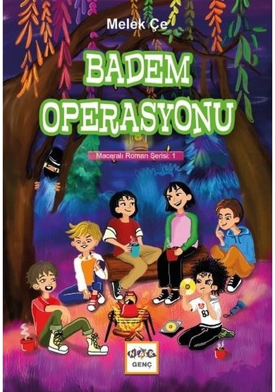 Badem Operasyonu - Maceralı Roman Serisi 1 - Melek Çe - Nar Genç