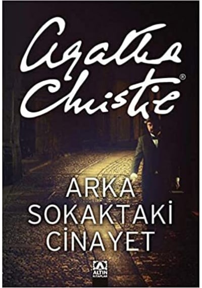 Arka Sokaktaki Cinayet - Agatha Christie - Altın Kitaplar Yayınevi