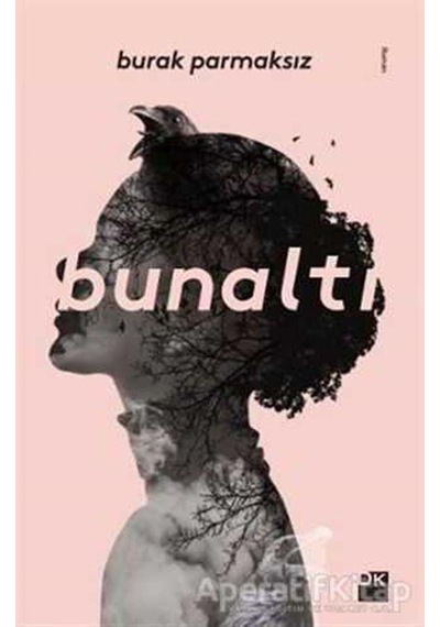 Bunaltı - Burak Parmaksız - Doğan Kitap