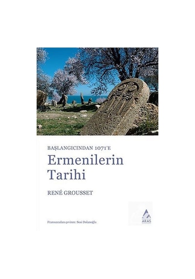Ermenilerin Tarihi - Rene Grousset - Aras Yayıncılık