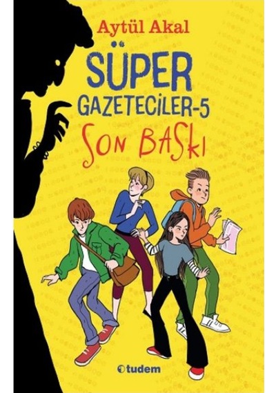 Süper Gazeteciler 5-Son Baskı 9786052855959