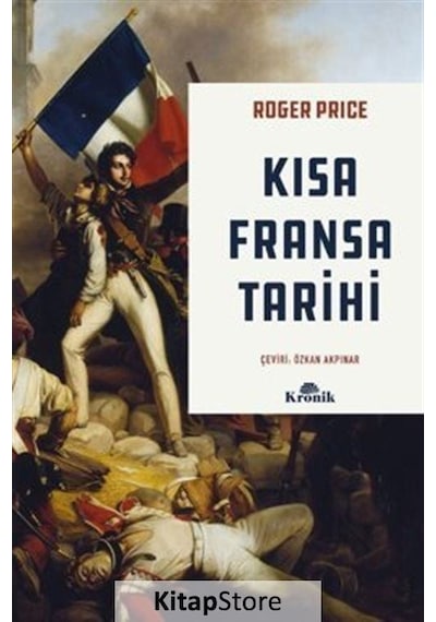 Kısa Fransa Tarihi - Roger Price - Kronik Kitap