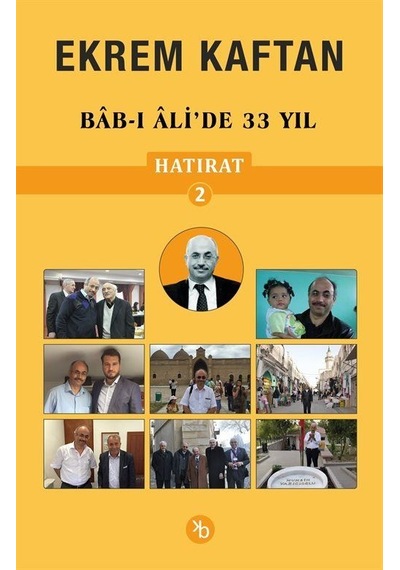 Hatırat 2 / Bab-ı Ali'de 33 Yıl / Ekrem Kaftan
