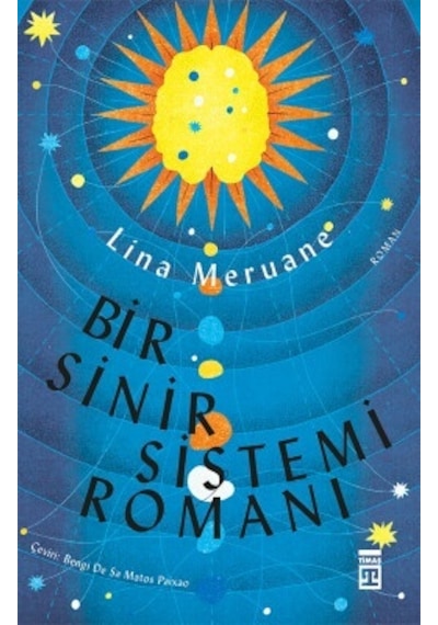 Bir Sinir Sistemi Romanı - Lina Meruane - Timaş Yayınları