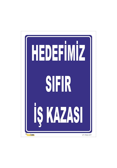 Hedefimiz Sıfır Iş Kazası - Isg Levhası