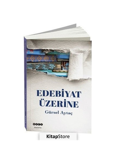 Edebiyat Üzerine / Prof. Dr. Gürsel Aytaç