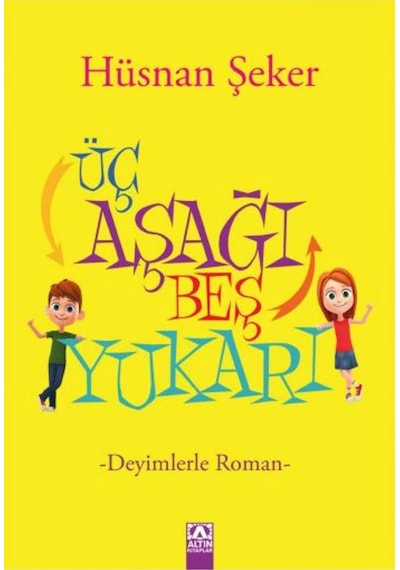 Üç Aşağı Beş Yukarı - Hüsnan Şeker - Altın Kitaplar