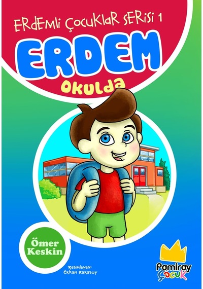Erdemli Çocuklar Serisi 1: Erdem Okulda