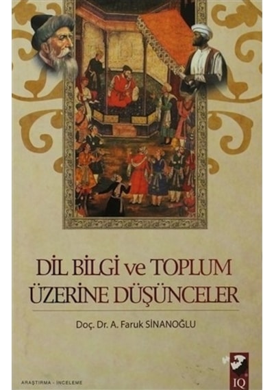 DilBilgi ve Toplum Üzerine Düşünceler - A.Faruk Sinanoğlu - IQ Kültür Sanat Yayıncılık