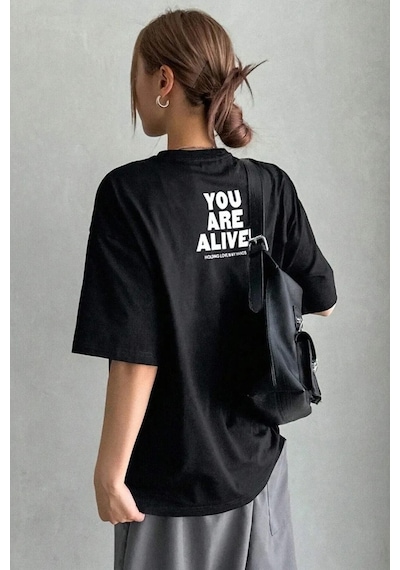 You Are Alive T-shirt - Siyah Baskılı Oversize Bisiklet Yaka Kısa Kol SIYAH