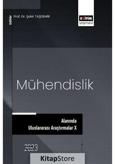 Mühendislik Alanında Uluslararası Araştırmalar-10 - Eğitim Yayınevi