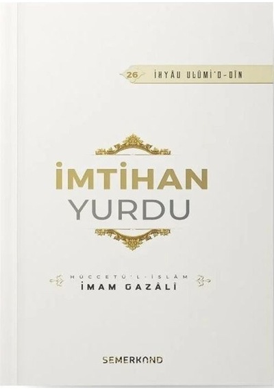 İmtihan Yurdu - İmam Gazali - Semerkand Yayınları