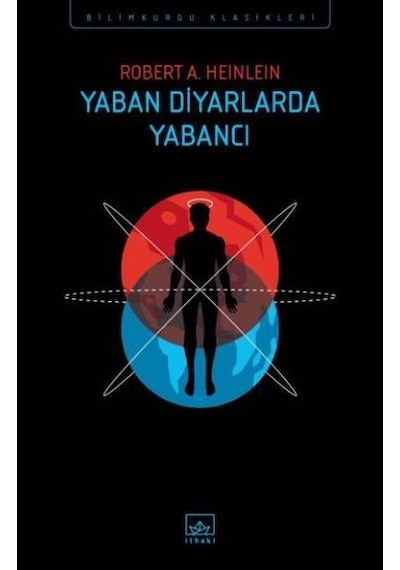 Yaban Diyarlarda Yabancı - Robert A. Heinlein - İthaki Yayınları