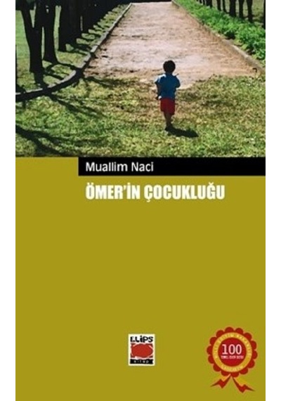 Ömer'in Çocukluğu-100 Temel Eser - Muallim Naci - Elips Kitapları