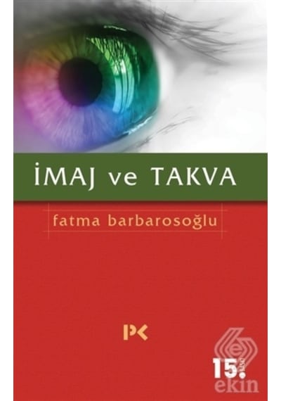 İmaj ve Takva  - Fatma Barbarosoğlu  - Profil Kitap
