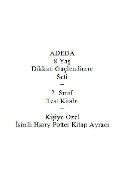 Adeda 8 Yaş Dikkati Güçlendirme Seti + 2. Sınıf Test Kitabı + Kişiye Özel İsimli Harry Potter Kitap Ayracı