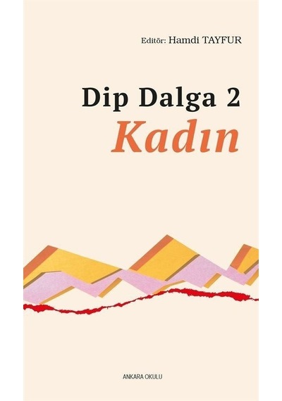 Dip Dalga 2  - Kadın - Ankara Okulu Yayınları