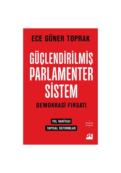 Güçlendirilmiş Parlamenter Sistem Üzerine Kapsamlı Bir İnceleme