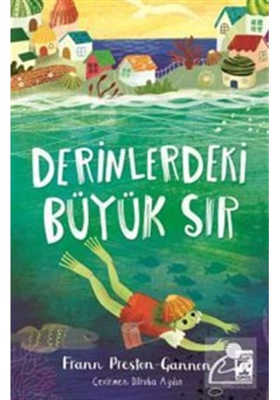 Derinlerdeki Büyük Sır / Frann Preston Gannon