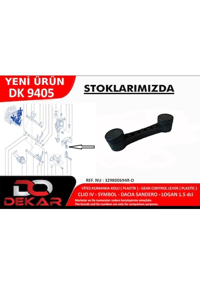 Dekar Dk9405 Vites Kumanda Kolu Plastik Clıo Iv-symbol-dacia Sandero-logan 1.5 Dci 329800694r-d Adet