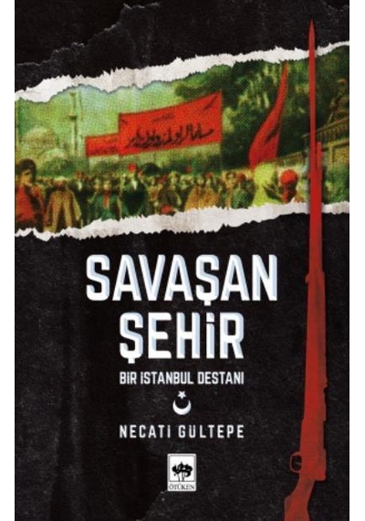 Savaşan Şehir-Bir İstanbul Destanı - Necati Gültepe - Ötüken Neşriyat