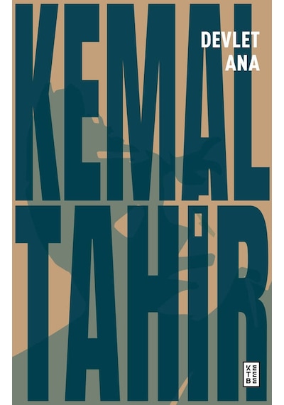 Devlet Ana - Kemal Tahir - Ketebe