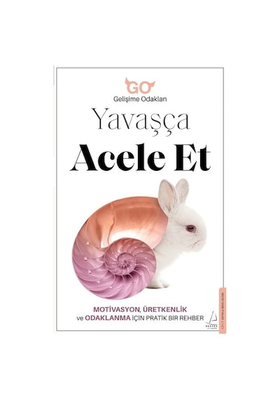 Yavaşça Acele Et- Destek Yayınları