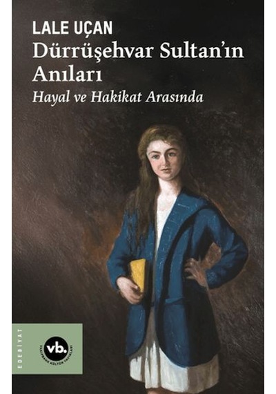Dürrüşehvar Sultan'ın Anıları