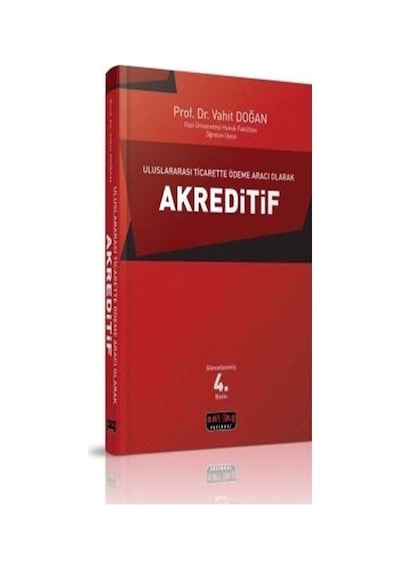 Savaş Yayınevi - Uluslararası Ticarette Ödeme Aracı Olarak Akreditif - Vahit Doğan