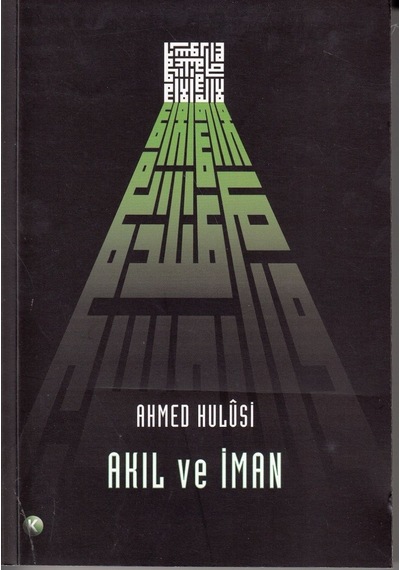 Akıl Ve İman  - Ahmed Hulusi  - Kitsan Yayınevi