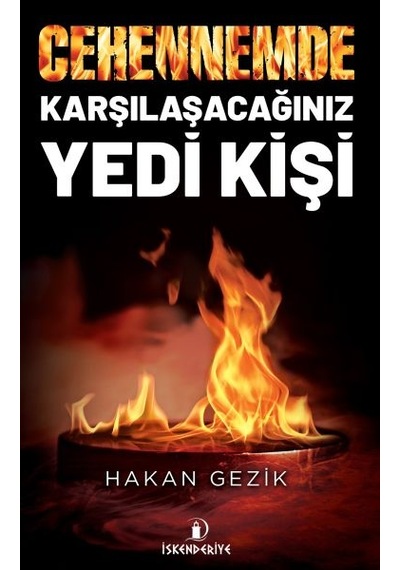 Cehennemde Karşılaşacağınız Yedi  Kişi