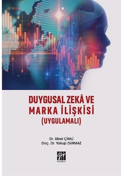 Duygusal Zeka ve Marka İlişkisi (Uygulamalı) / Doç. Dr. Yakup ...