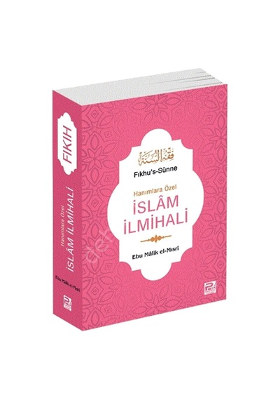 Hanımlara Özel Islam Ilmihali Fıkhu'S-Sünne Ebu Malik El-Mısri