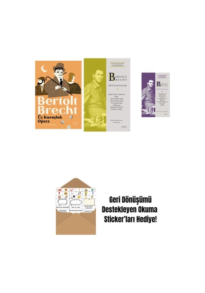 Üç Kuruşluk Opera + Bertolt Brecht - Bütün Oyunları 2 Ciltli + Bertolt Brecht - Bütün Oyunları 3 Ciltli + Okuma Sticker'ları