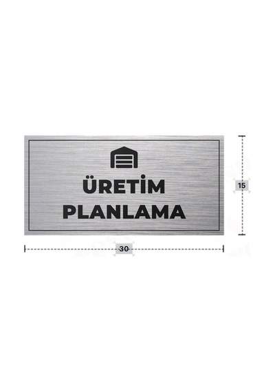 Üretım Planlama Yazılı - Metal - Gümüş Renk - Kapı İsimliği - 30x15 Cm