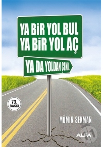 Alfa Yayınları Ya Bir Yol Bul Ya Bir Yol Aç Yada Yolda Çekil