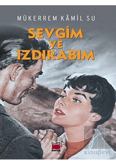 Sevgim ve Izdırabım Elips Kitap - Elips Kitap