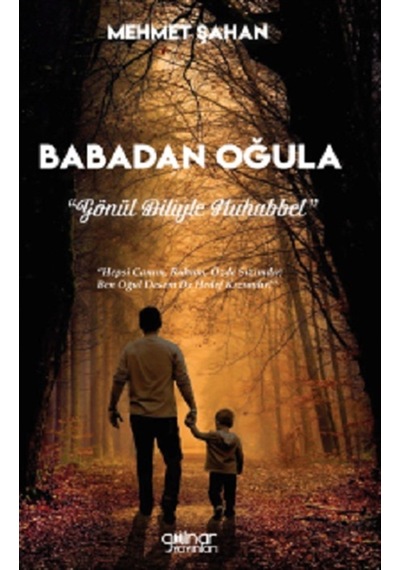 Babadan Oğula - Gönül Diliyle Muhabbet - Mehmet Şahan - Gülnar Yayınları