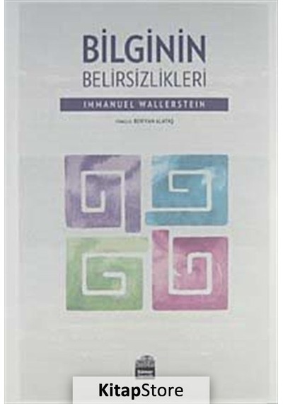 Bilginin Belirsizlikleri  - Immanuel Wallerstein  - Sümer Yayıncılık