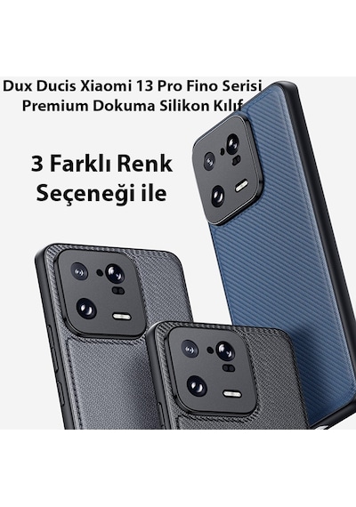 Dux Ducis Xiaomi 13 Pro Fino Serisi Premium Dokuma Silikon Kılıf Dux Ducis Xiaomi 13 Pro Fino Serisi Premium Dokuma Silikon Kılıf