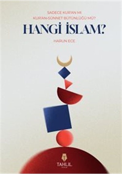 Sadece Kur'an Mı Kur'an Sünnet Bütünlüğü Mü Hangi İslam / Ha...