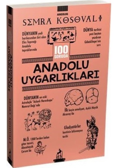 100 Soruda Anadolu Uygarlıkları - Semra Kosovalı - Ren Kitap