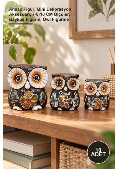 10 Adet Ahşap 3'lü Baykuş Seti Ahşap Figür, Mini Dekorasyon Aksesuarı, 7-8-10 Cm Ölçüler, Baykuş Figürin, Owl Figurine