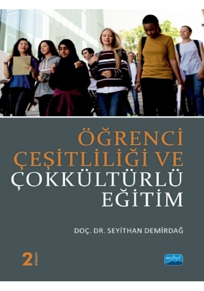 Öğrenci Çeşitliliği ve Çokkültürlü Eğitim  - Seyithan Demirdağ  - Nobel Akademik Yayıncılık