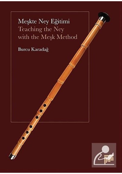 Meşkte Ney Eğitimi - Teaching The Ney With The Meşk Method - B
