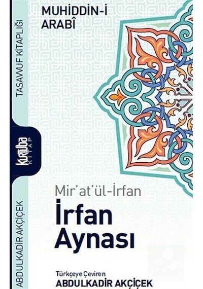 Mir'at'ül-İrfan İrfan Aynası / Muhyiddin İbn Arabi 9786054577323