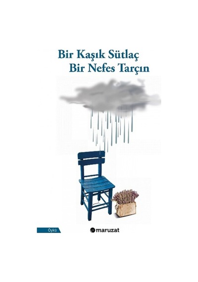 Bir Kaşık Sütlaç Bir Nefes Tarçın- Maruzat Yayınevi